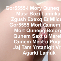 Gor5555-i Mory Quneq Saxt Mlica Bozi Txa
