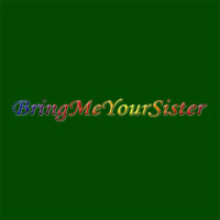 Bring Me Your Sister