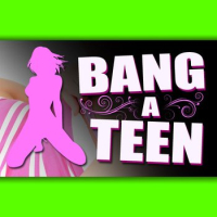 Bang A Teen