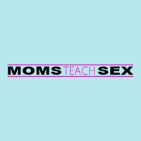 Moms Teach Sex